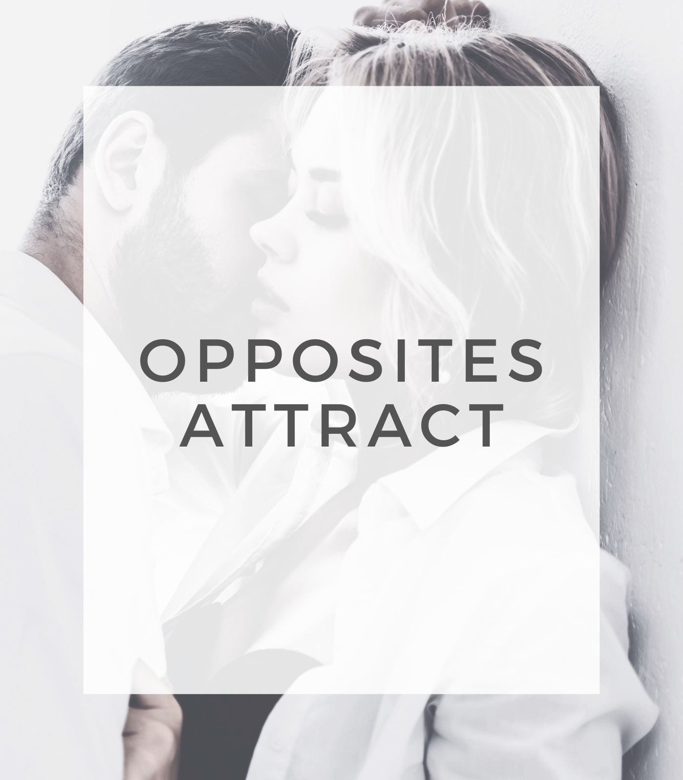 Opposites Attract