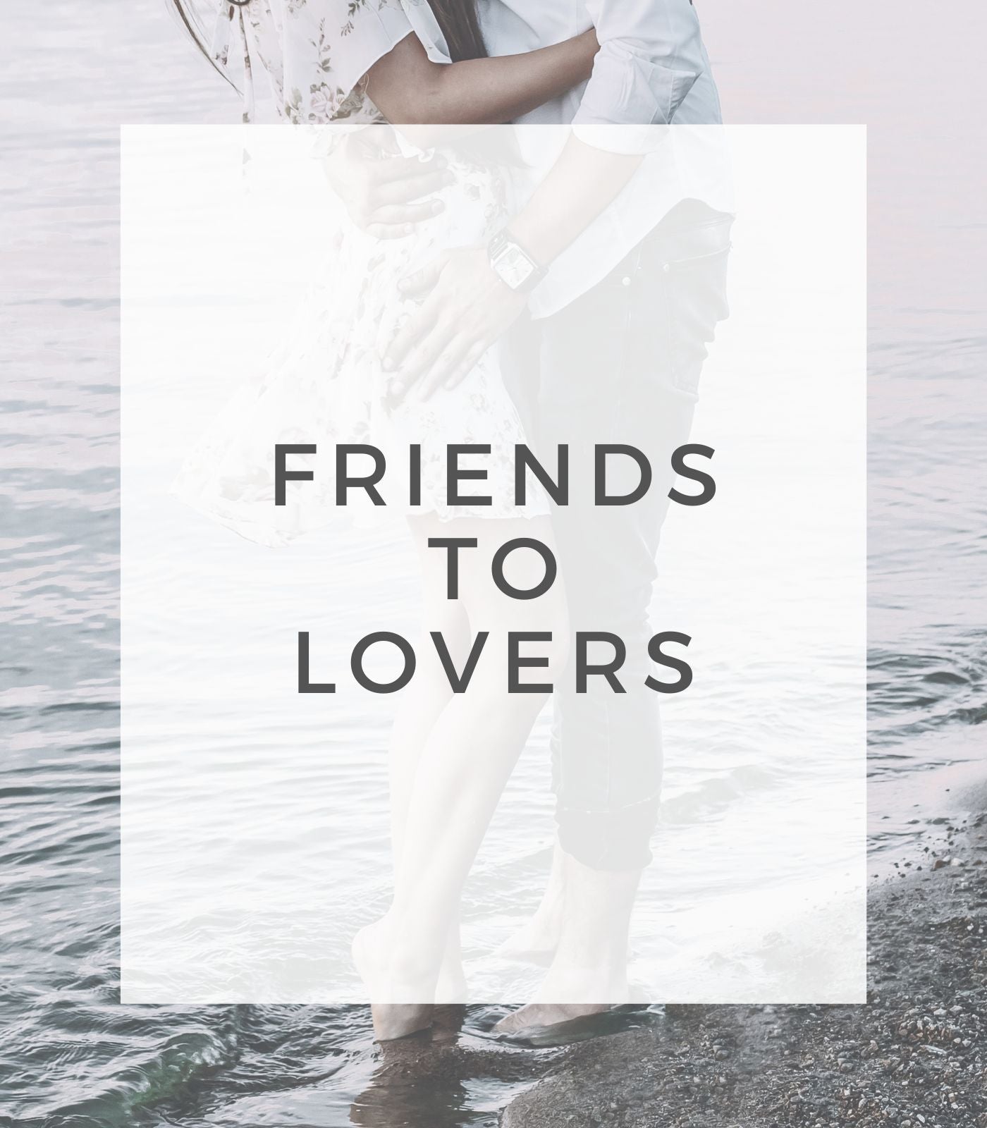 Friends to lovers