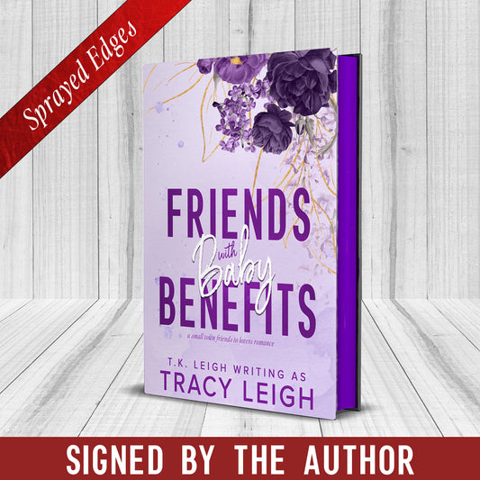 Friends with Baby Benefits Special Edition Signed Hardcover with Sprayed Edges